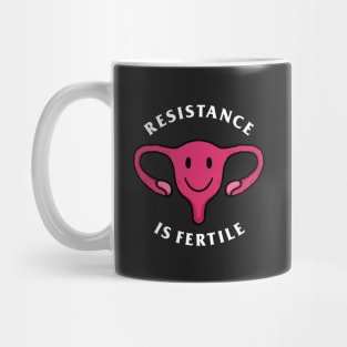 Resistance Is Fertile Mug